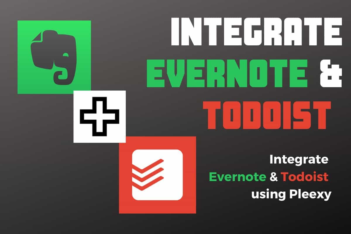 Integrate Evernote & Todoist