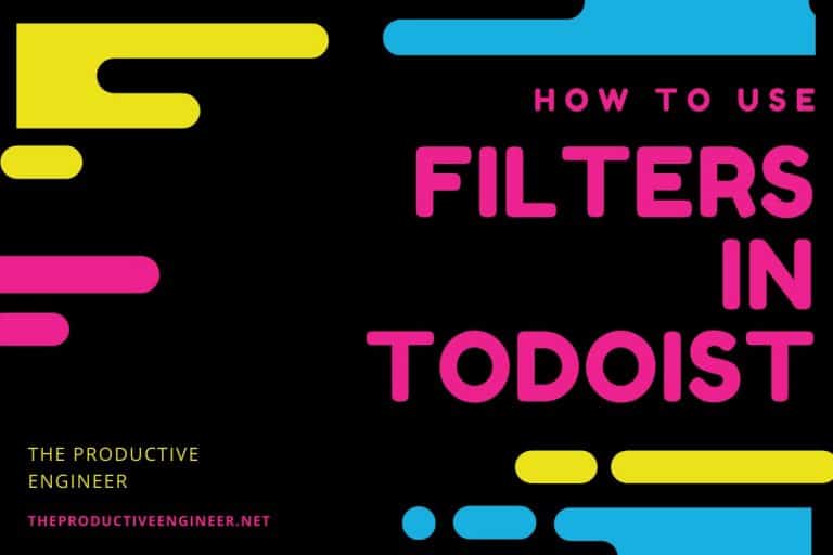 Ultimate Guide to Using Filters in Todoist