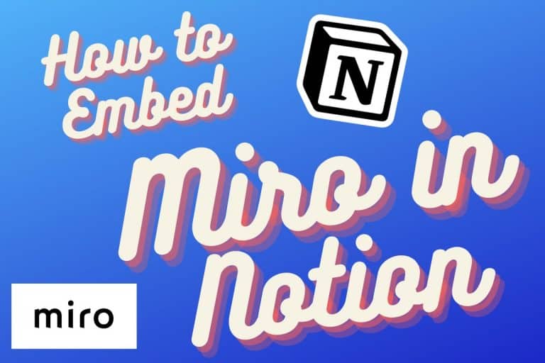 How to Embed Miro into Notion Step-by-Step