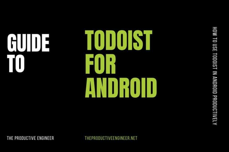 Ultimate Guide to Using Todoist for Android