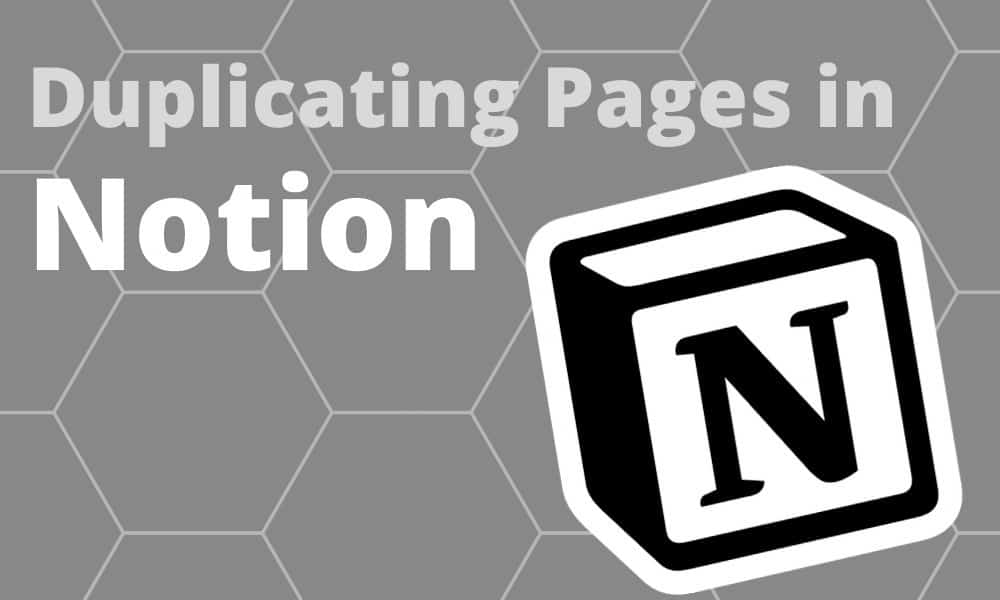 Duplicating Pages in Notion