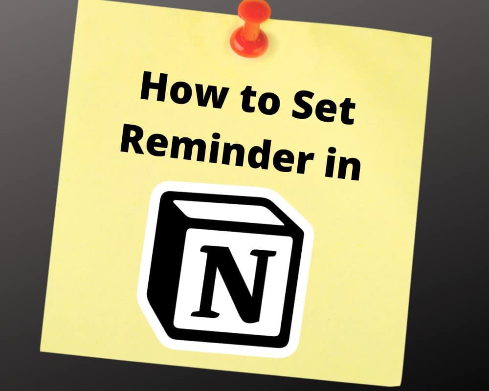 How to Set Reminders in Notion