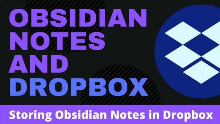 Ultimate Guide to Using Dropbox for Obsidian Notes