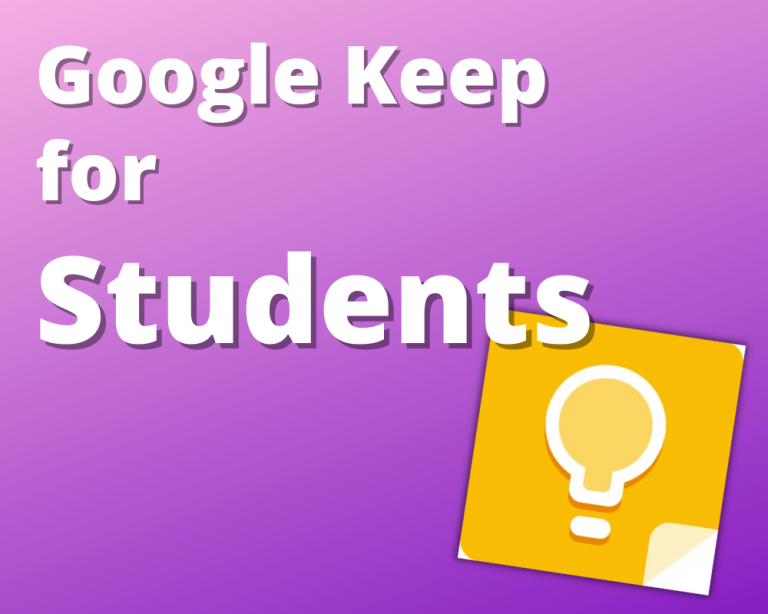 Google Keep For Students – The Complete Guide