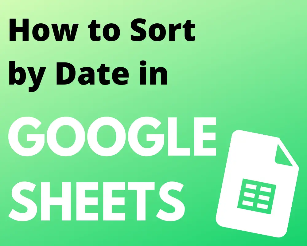How to Sort by Date in Google Sheets
