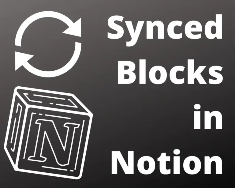 Synced Blocks in Notion – The Ultimate Guide
