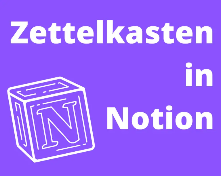 How to use Zettelkasten in Notion – A Complete Guide