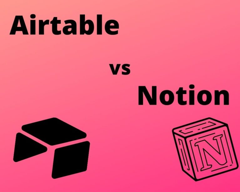 Notion vs. Airtable, Which One Should You Choose?