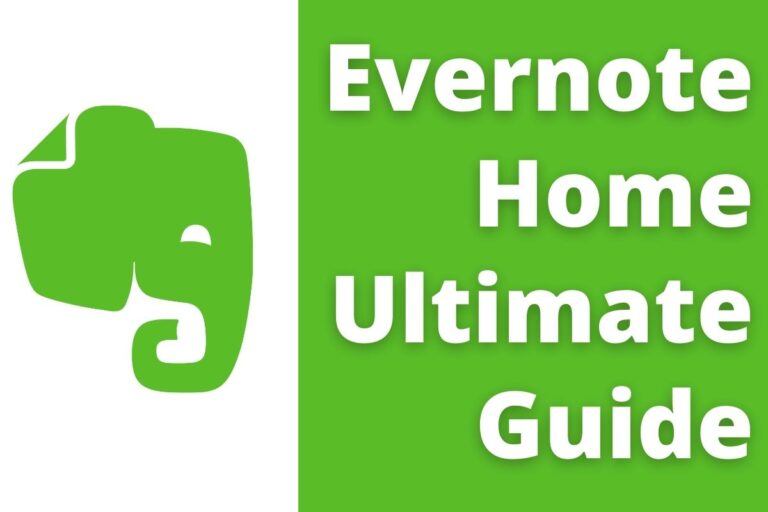 Evernote Home – The Ultimate Guide
