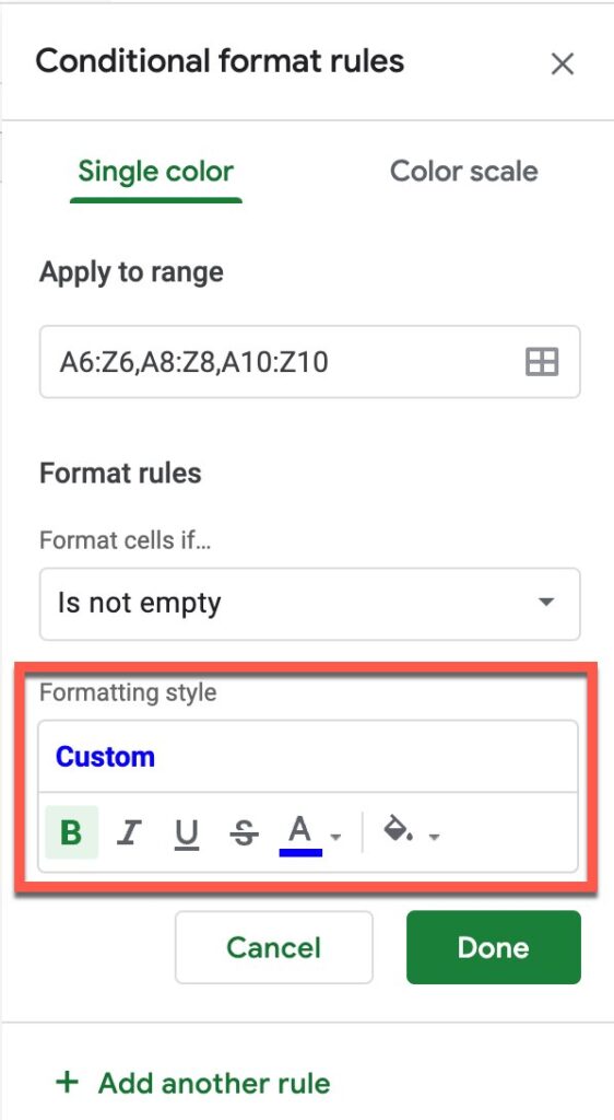 Set your formatting of your conditions in the "Formatting style" section in Google Sheets