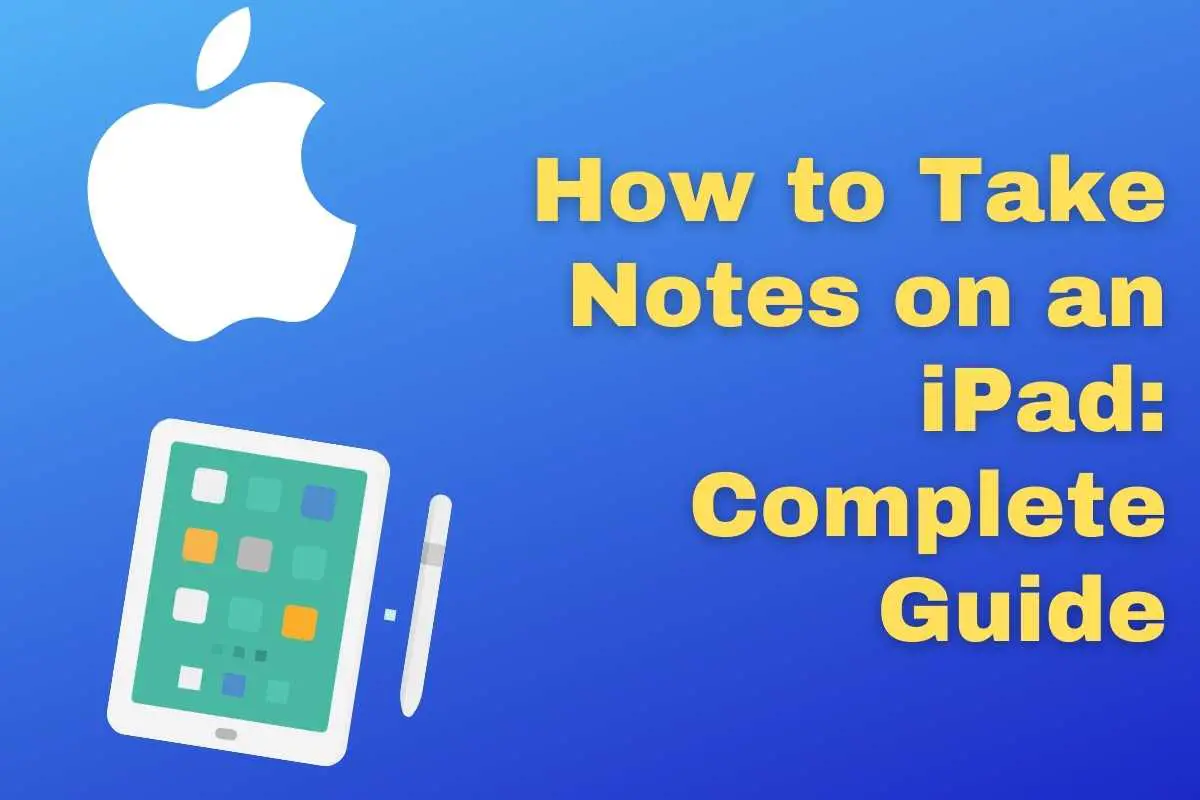 How to Take Notes on an iPad