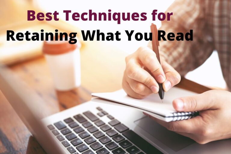 The 7 Best Techniques for Retaining What You Read
