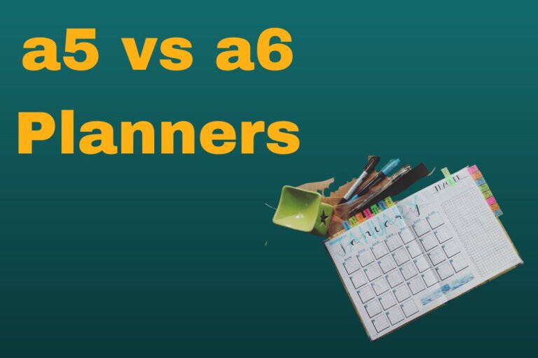 A5 vs A6 Planners – Everything You Need to Know!