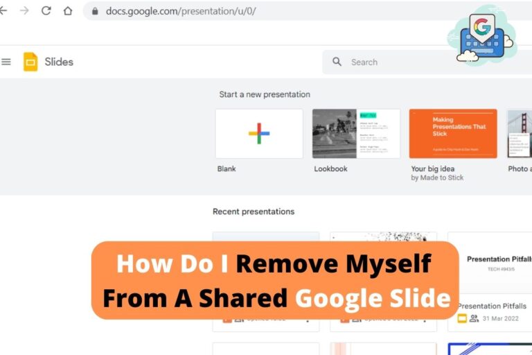 How Do I Remove Myself From A Shared Google Slide Quickly and Easily