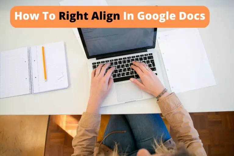 How To Right Align In Google Docs – The Complete Guide