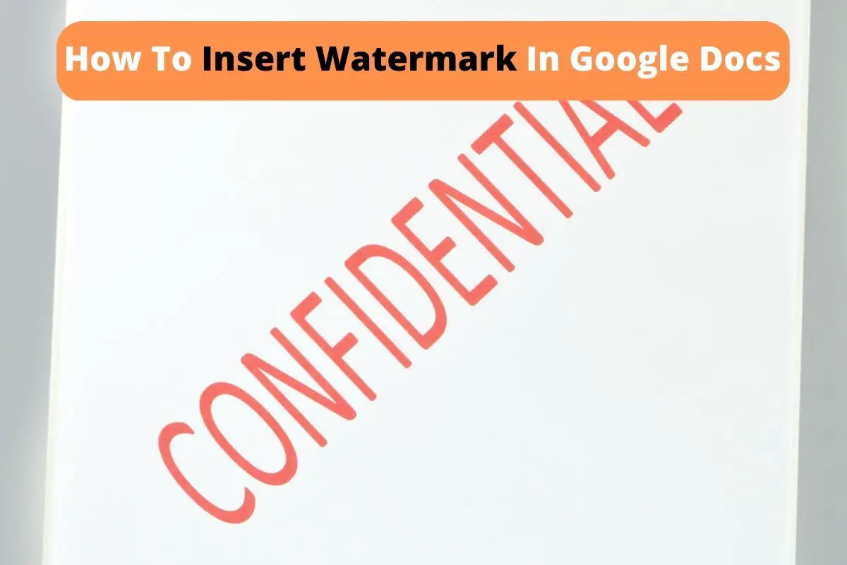 How To Insert Watermark In Google Docs