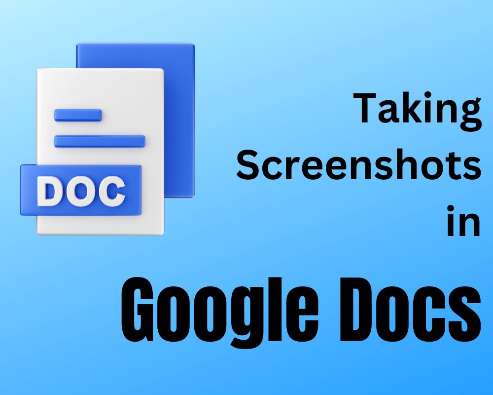Taking Screenshots in Google Docs