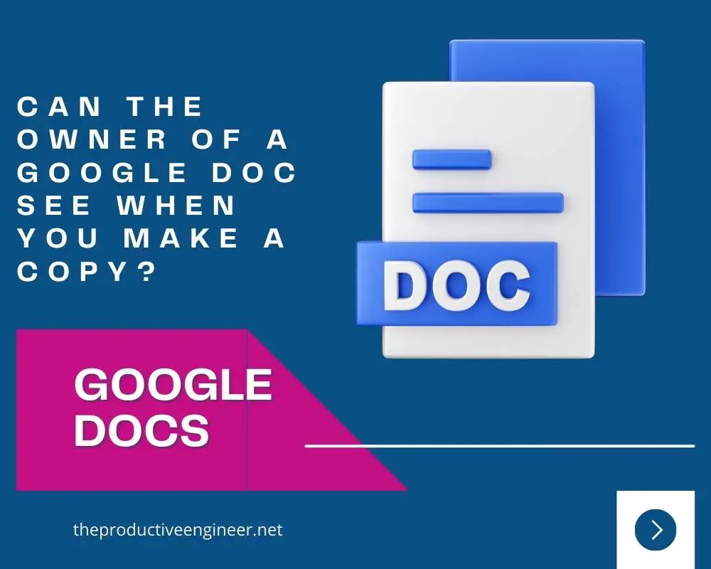 Can the Owner of a Google Doc See When You Make a Copy?