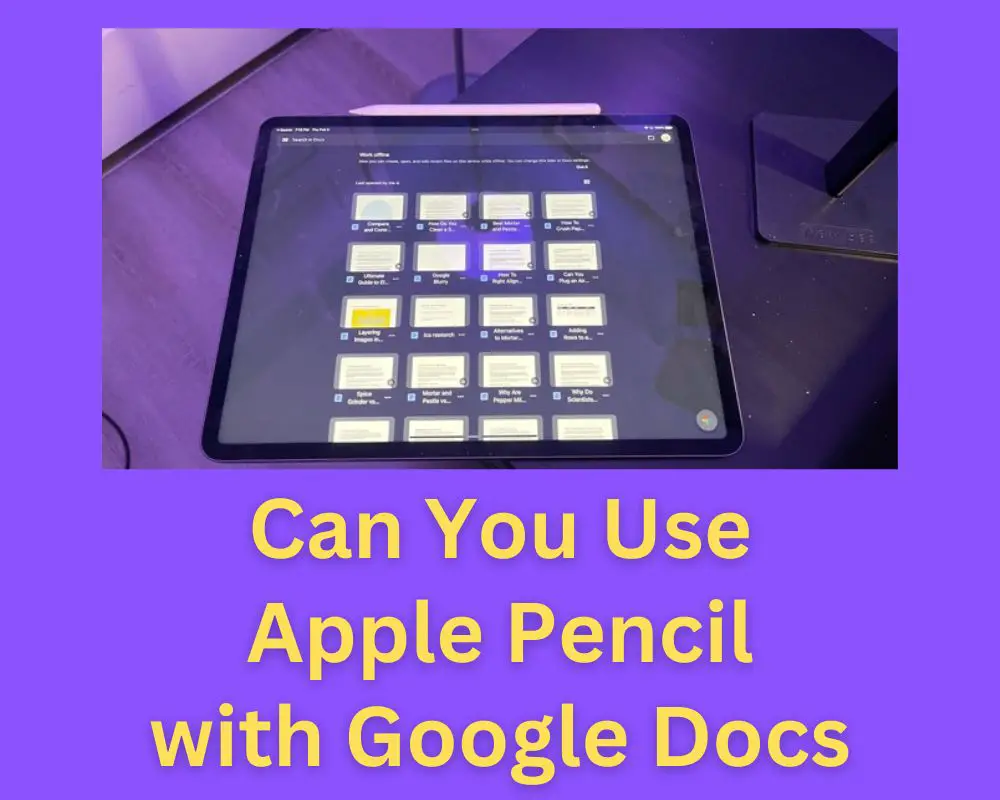 Can You Use Apple Pencil with Google Docs