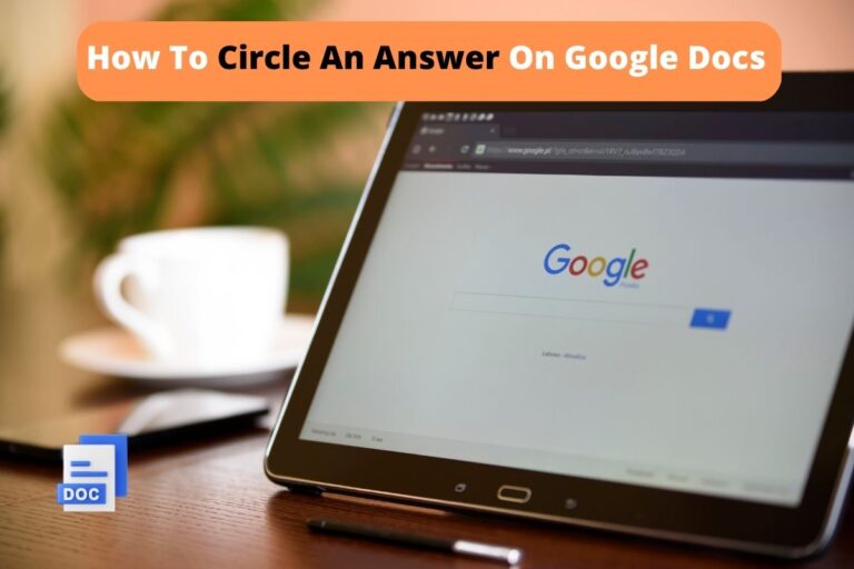 How To Circle An Answer On Google Docs Quickly and Easily!