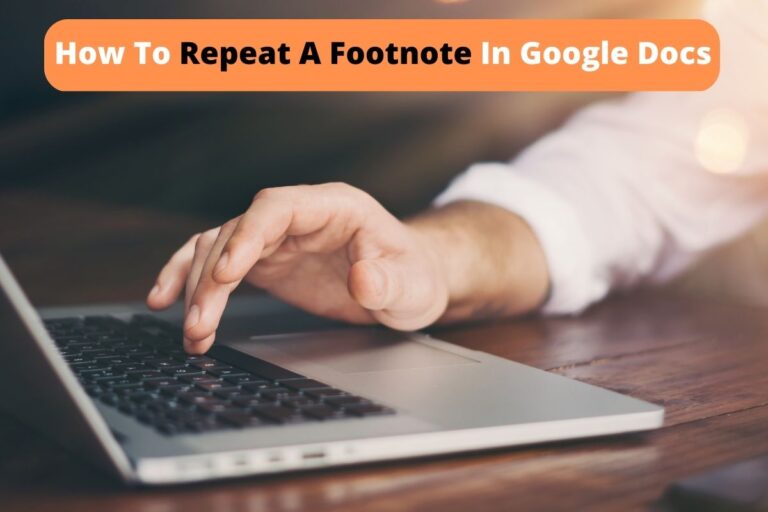 How To Repeat A Footnote In Google Docs – Complete Guide with Screenshots