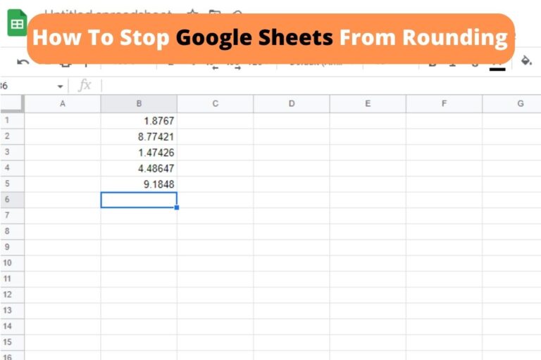 How To Stop Google Sheets From Rounding – Complete Guide