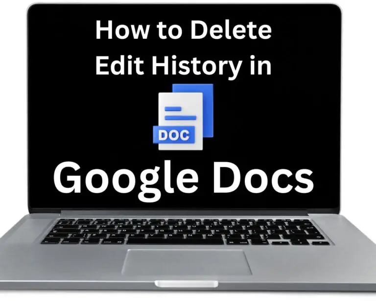 How to Delete Edit History on Google Docs – Ultimate Guide