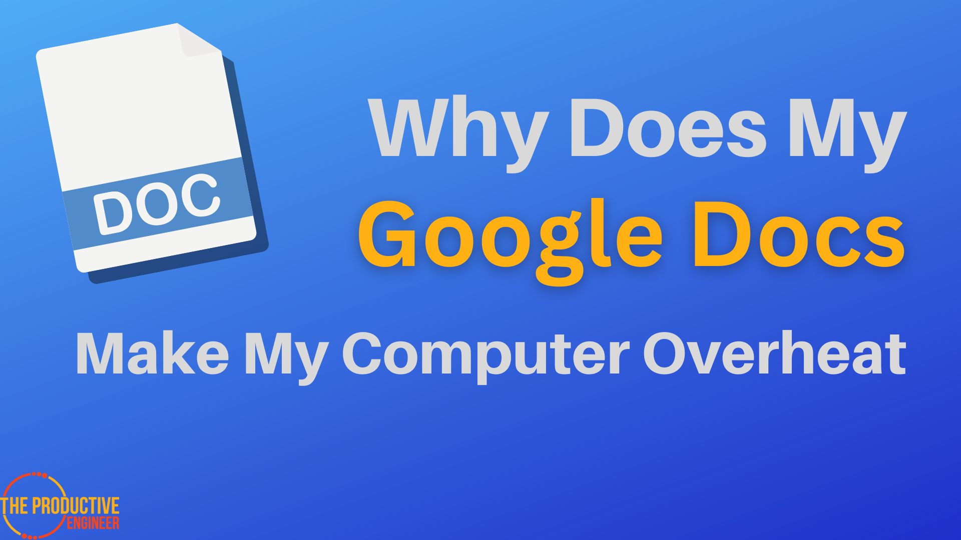 Why Does Google Docs Make My Computer Overheat