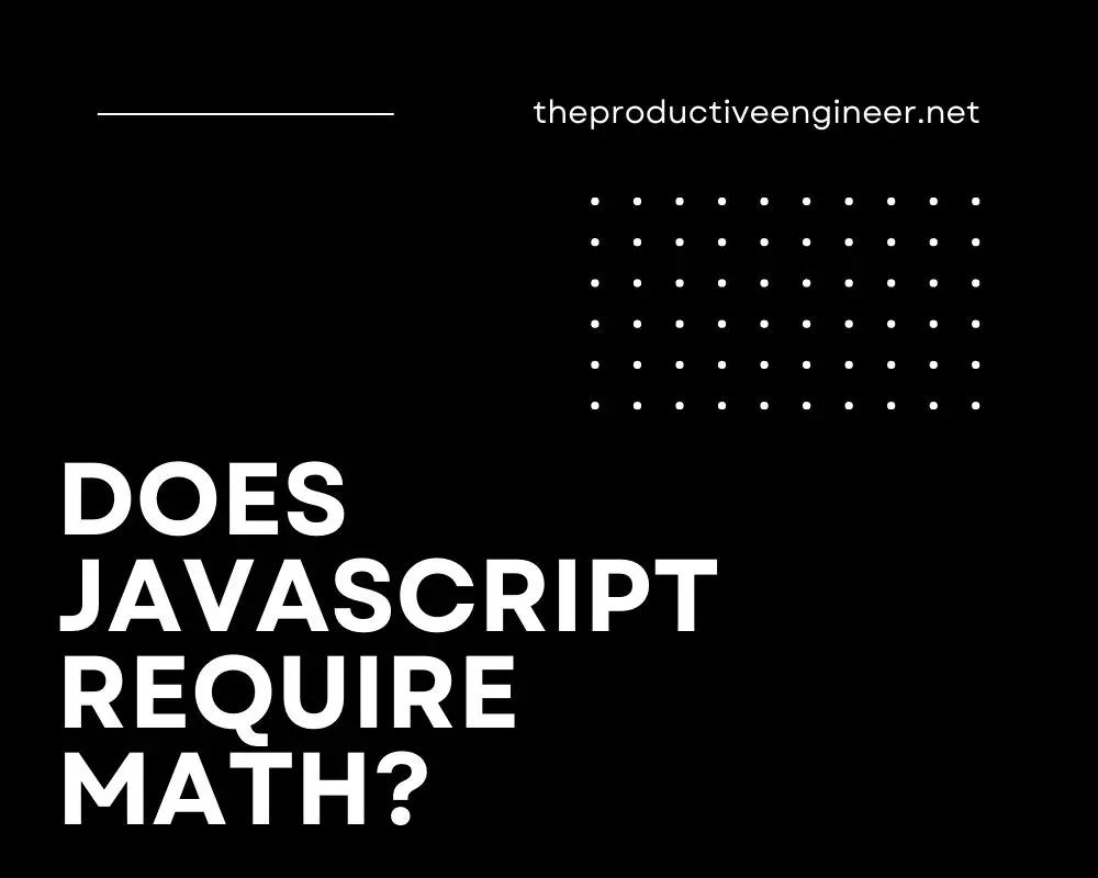 Does JavaScript Require Math?