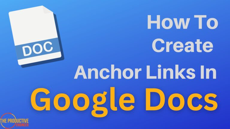 Navigating Your Document: How to Create Anchor Links in Google Docs Like a Pro