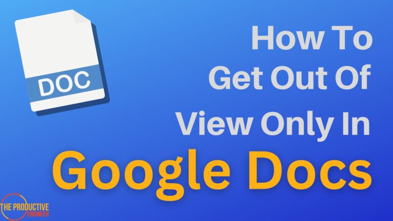 From View Only to Full Access: How to Get Out of View Only in Google Docs