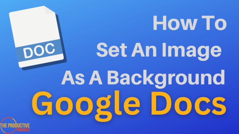 How to Set an Image as a Background in Google Docs Like a Pro