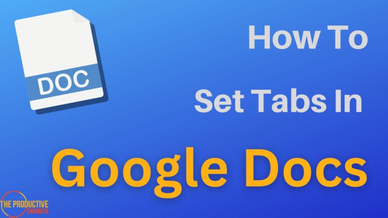 How to Set Tabs in Google Docs for Better Readability