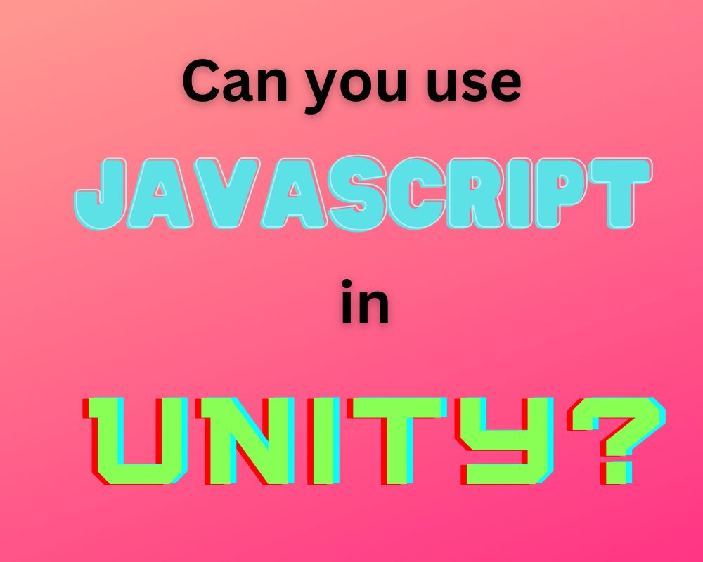 Can You Use JavaScript in Unity?