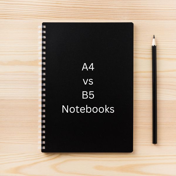 A4 vs B5 notebooks